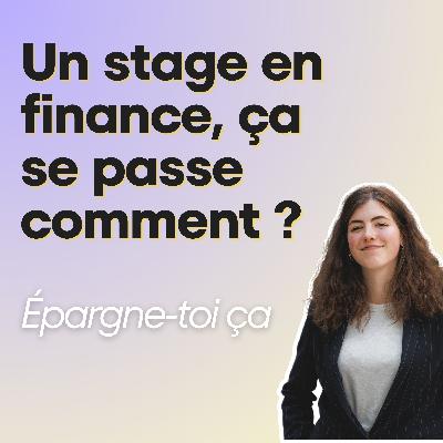Un stage en finance, ça se passe comment ?