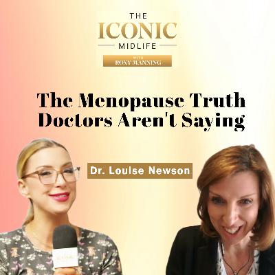 World Renowned Menopause Expert Dr. Louise Newson Talks Hormones, HRT & the Lies Women Were Told About Menopause