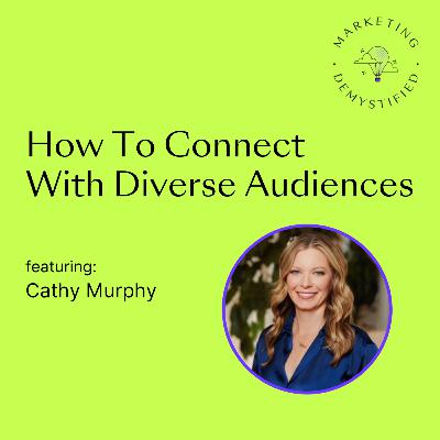 79: Beyond The Checkbox: How To Connect With Diverse Audiences 79: Beyond The Checkbox: How To Connect With Diverse Audiences