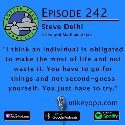 #242 - Mathematical Artist - Steve Deihl