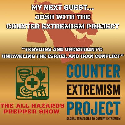 #34-Josh with The Counter Extremism Project “Tensions and Uncertainty: Unraveling the Israel and Iran Conflict”