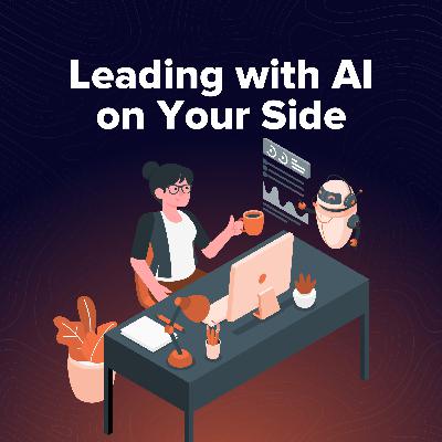 AI Won’t Replace You, But Leaders Who Master it Will! with James Killick AI Won’t Replace You, But Leaders Who Master it Will! with James Killick