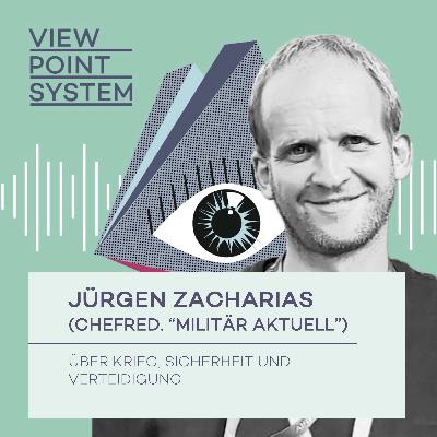 #12: Jürgen Zacharias (Chefredakteur “Militär Aktuell”) über Krieg, Sicherheit und Verteidigung