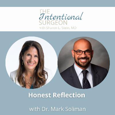 S0210: Honest Reflection with Dr. Mark Soliman S0210: Honest Reflection with Dr. Mark Soliman