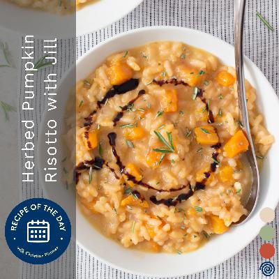 Herbed Pumpkin Risotto with Jill Hough