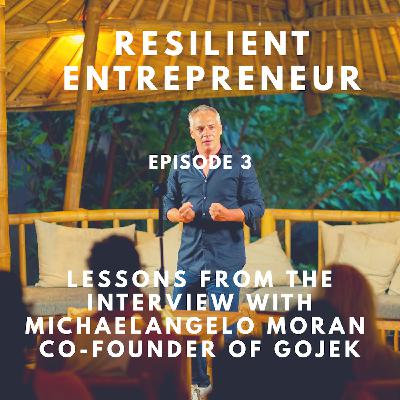 The Resilient Entrepreneur Episode 3 lessons from the interview with Michael Moran