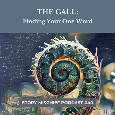 The Call: Finding Your One Word