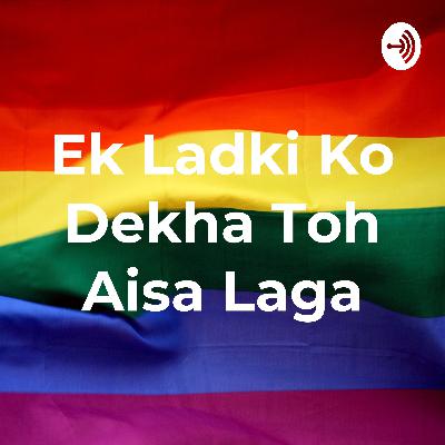 Ek ladki Ko dekha toh Aisa laga Ek ladki Ko dekha toh Aisa laga