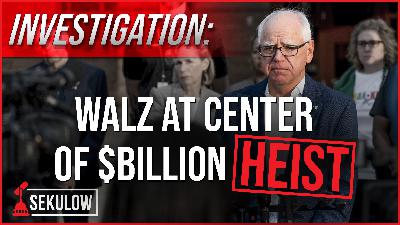 INVESTIGATION: Walz at Center of $Billion Heist INVESTIGATION: Walz at Center of $Billion Heist