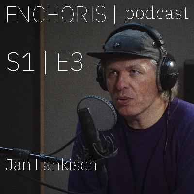 Enchoris Podcast | S1E3 | Jan Lankisch