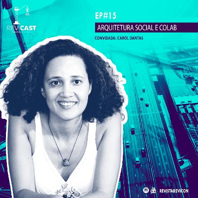 Arquitetura Social e Colab - ReviCast #15 Arquitetura Social e Colab - ReviCast #15