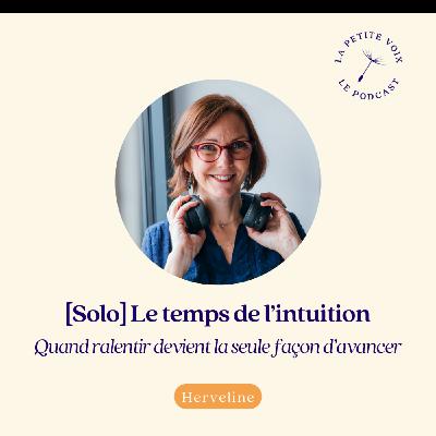 [Solo]  Le temps de l’intuition