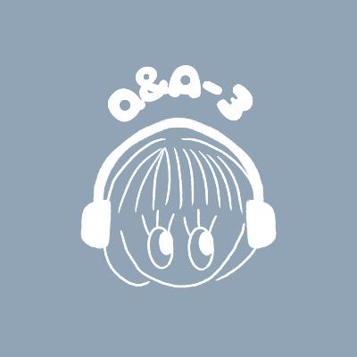 Ep.105 質問に答えます−３🍢：Q&A-３🍢