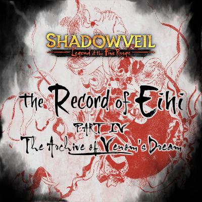 The Record of Eihi Part IV – The Archive of Venom’s Dream The Record of Eihi Part IV – The Archive of Venom’s Dream