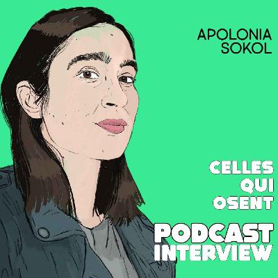 Episode 25: Apolonia Sokol - la vie, l'art et l'audace