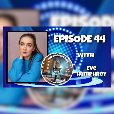 Backstage Spotlight | Episode 44: Eve Humphrey