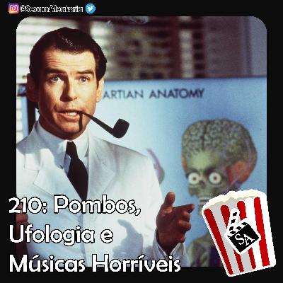 Ep.210 – Pombos, Ufologia e Músicas Horríveis – Marte Ataca! (1996)