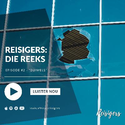 Reeks: Reisigers - Ep #2/5 - Duiwels
