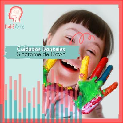 Cuidados 🦷 dentales Síndrome de Down| Odontopediatria | Técnicas de cepillado | Salud Oral