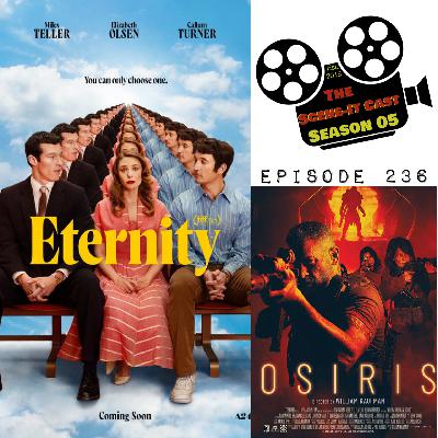 #236 | Eternity & Osiris Movie Reviews #236 | Eternity & Osiris Movie Reviews