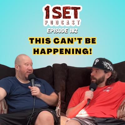 This Can't Be Happening! | 1 Set - Episode 182