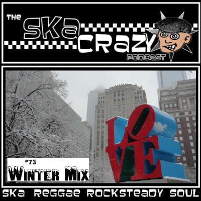 Ska Crazy #73 - Winter Mix Ska Crazy #73 - Winter Mix