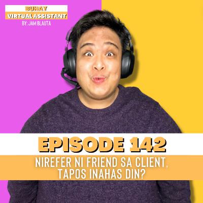 EP 142: Nirefer ni Friend sa client, then INAHAS after? | Guest: Dani Jacobe