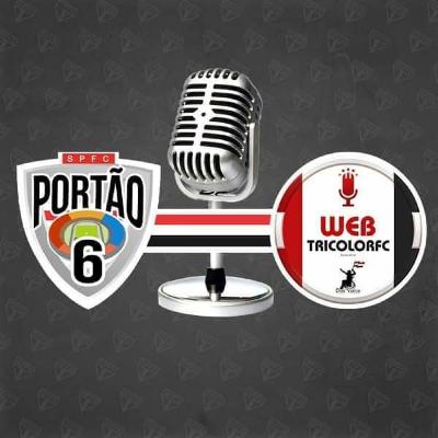 Episódio #53 - Portão 6 e Tricolor FC - Pré-jogo Grêmio x SPFC Episódio #53 - Portão 6 e Tricolor FC - Pré-jogo Grêmio x SPFC