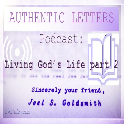 Authentic Letters: Living God's Life part 2