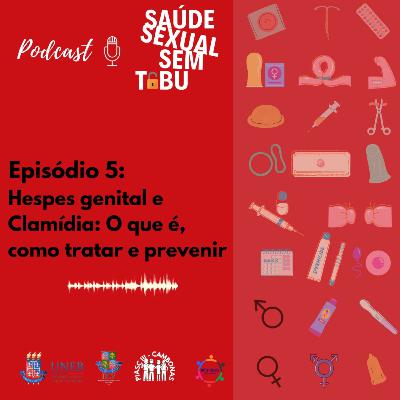 Episódio 5 - Herpes genital e Clamídia: o que é, como tratar e prevenir