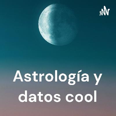 Astrología: datos muy cool Astrología: datos muy cool