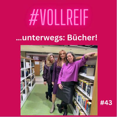 #43 Vollreif unterwegs: Bücherei! #43 Vollreif unterwegs: Bücherei!