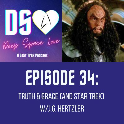 34. Truth & Grace (and Star Trek) w/J.G. Hertzler
