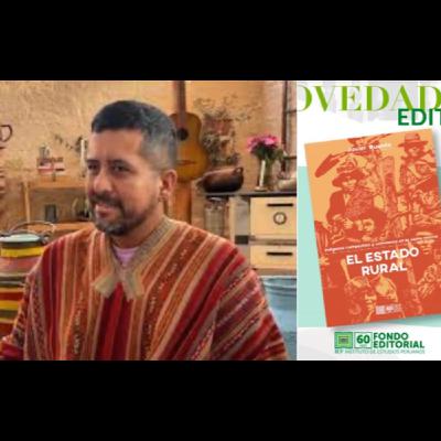 Javier Puente nos habla de su libro El Estado rural: indígenas, comuneros, y campesinos en la sierra central