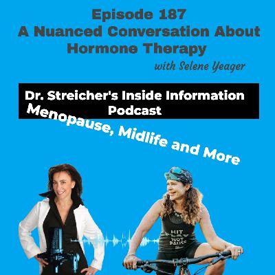 S4 Ep187: A Nuanced Conversation About Hormone Therapy with Selene Yeager