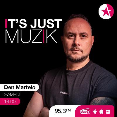 IT'S JUST MUZIK #123 with DEN MARTELO [8 NOV'25]