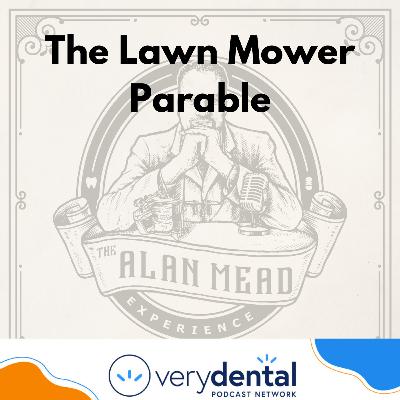 The Lawn Mower Parable