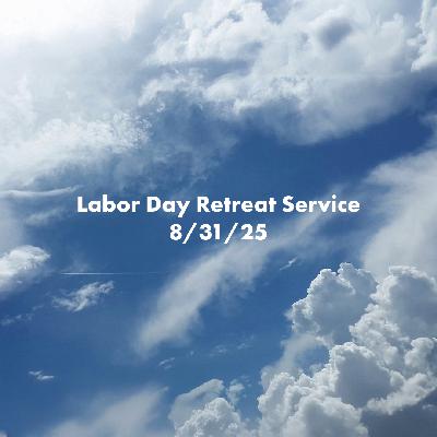 Labor Day Retreat Service