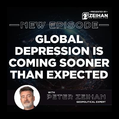 Global Depression Is Coming Sooner Than Expected || Peter Zeihan