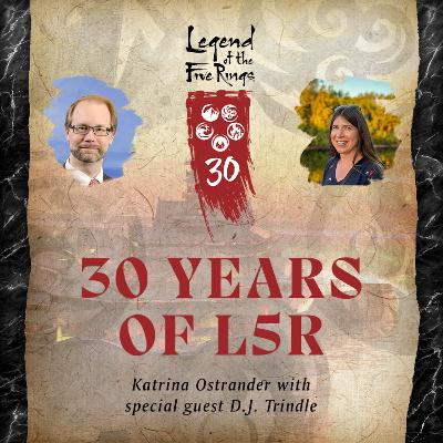 30 Years of Legend of the Five Rings Episode 3 – Interview with D.J. Trindle