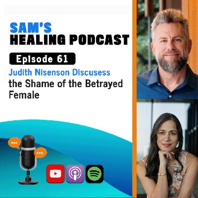 EP 61 Guest Judith Nisenson Discusses Why Women Also Cheat the Shame of the Unfaithful Female