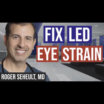 Episode 133. Surprising Fix for Eye Strain in LED Workspaces