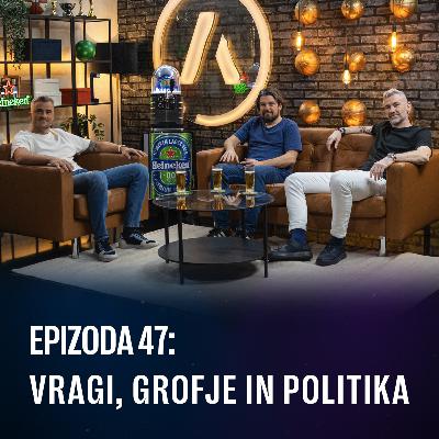 Ep 47 - Vragi, grofje in politika Ep 47 - Vragi, grofje in politika