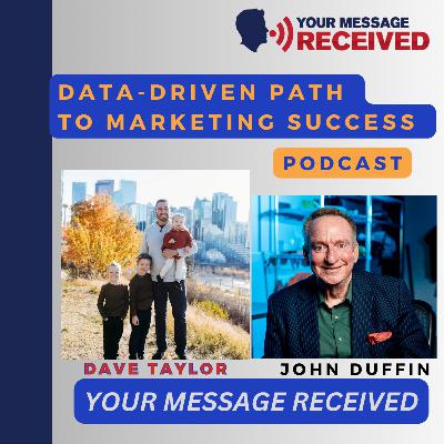 Dave Taylor on Leading with Data and Heart in Marketing Dave Taylor on Leading with Data and Heart in Marketing