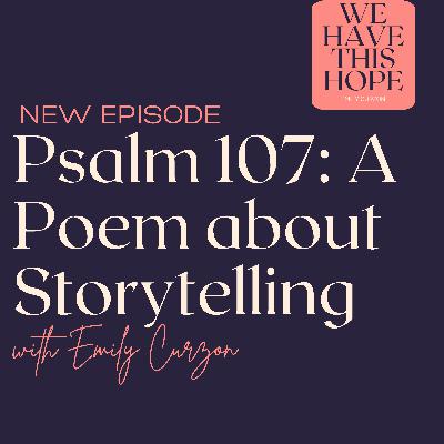 Psalm 107 is Poem about Storytelling