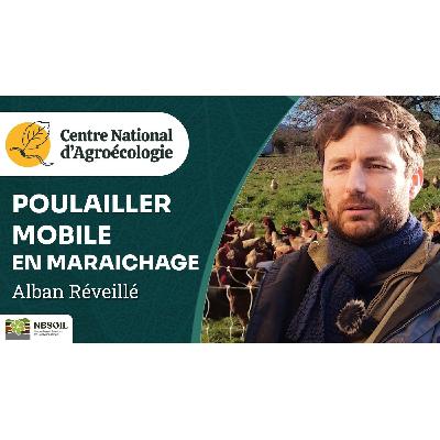 Poulaillers mobiles dans une ferme maraîchère du Sud Ouest - CNA