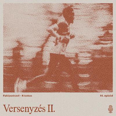 Kisokos #9 - Versenyzés pt. II.