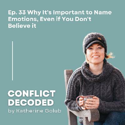 Why It’s Important to Name Emotions, Even if You Don’t Believe it