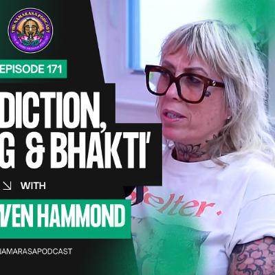 Addiction, Healing & Bhakti: A Deep Dive with Jiva Gwen Hammond | Ep. 171