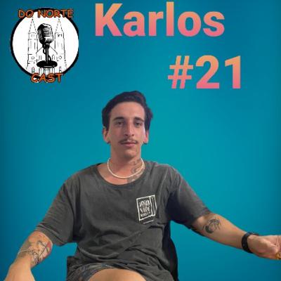 Do Norte Cast - #21 - Karlos Steinbach